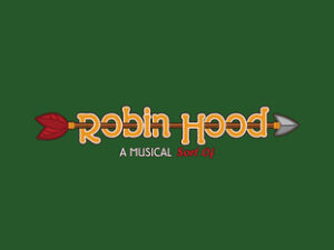 The Adventures of Robin Hood: A Musical Sort of